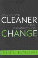 Cover of: Coming Even Cleaner About Organizational Change