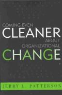 Cover of: Coming even cleaner about organizational change