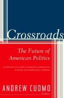 Cover of: Crossroads: the future of American politics