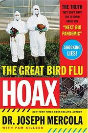 Cover of: The Great Bird Flu Hoax: The Truth They Don't Want You to Know About the "Next Big Pandemic"