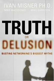 Cover of: Truth or Delusion?: Busting Networking's Biggest Myths