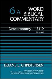 Cover of: Word Biblical Commentary Vol. 6a, Deuteronomy 1-21:9 (revised & Expanded),  (christensen), 592pp by Duane L. Christensen