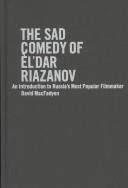 Cover of: The Sad Comedy of El'Dar Riazanov: An Introduction to Russia's Most Popular Filmmaker