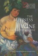 Cover of: The business of wine: a global perspective