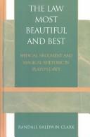 Cover of: law most beautiful and best | Randall Baldwin Clark