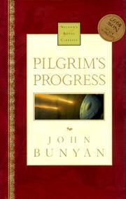 Cover of: Pilgrim's Progress Nelson's Royal Classics by John Bunyan