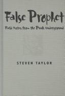 Cover of: False prophet: fieldnotes from the punk underground