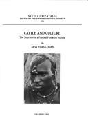 Cover of: Cattle and culture: the structure of a pastoral Parakuyo society