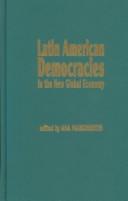 Cover of: Latin American Democracies in the New Global Economy | Ana Margheritis