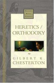 Cover of: Heretics/Orthodoxy (Nelson's Royal Classics) by Gilbert Keith Chesterton
