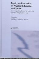 Cover of: Equity and Inclusion in Physical Education and Sport by Sid Hayes, Sid Hayes