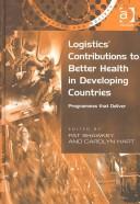LOGISTICS' CONTRIBUTIONS TO BETTER HEALTH IN DEVELOPING COUNTRIES by Pat Shawkey