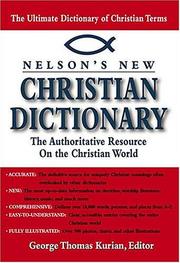 Cover of: Nelson's new Christian dictionary: the authoritative resource on the Christian world