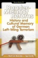 Cover of: Baader-Meinhof returns: history and cultural memory of German left-wing terrorism
