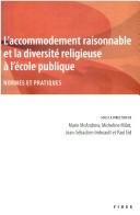 Cover of: L' accommodement raisonnable et la diversité religieuse à l'école publique: normes et pratiques