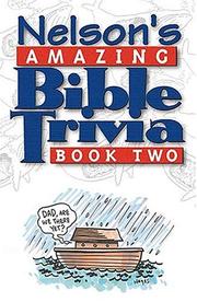 Cover of: Nelson's amazing Bible trivia.