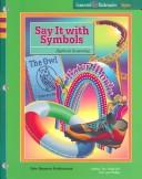 Cover of: Say It With Symbols by Glenda Lappan, James T. Fey, William M. Fitzgerald