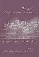 Cover of: Women and the United States Constitution by edited by Sibyl A. Schwarzenbach and Patricia Smith