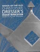 Cover of: Shock of the old: Christopher Dresser's design revolution