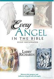 Cover of: Every Angel In The Bible by Larry Richards