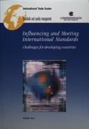 Influencing and meeting international standards by International Trade Centre UNCTAD/WTO