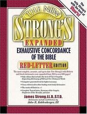 Cover of: The New Strong's Exhaustive Concordance Of The Bible Expanded Edition