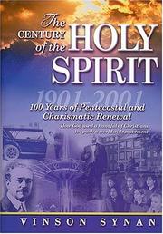 Cover of: Century Of The Holy Spirit 100 Years Of Pentecostal And Charismatic Renewal, 1901-2001