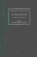 Cover of: Globalisation: studies in anthropology