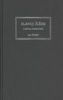 Cover of: Slavoj Zizek: a critical introduction