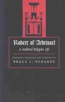 Robert of Arbrissel by Bruce L. Venarde