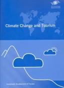 Cover of: Climate change and tourism | International Conference on Climate Change and Tourism (1st 2003 Djerba, Tunisia)