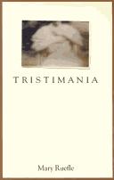 Cover of: Tristimania | Mary Ruefle