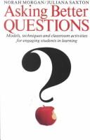 Asking better questions by Norah Morgan, Juliana Saxton