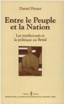 Cover of: Entre le peuple et la nation by Daniel Pécaut