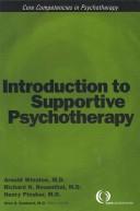 Cover of: Introduction to supportive psychotherapy by Arnold Winston