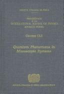 Cover of: Quantum phenomena in mesoscopic systems: Varenna on Lake Como, Villa Monastero, 9-19 July 2002