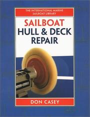 Cover of: Sailboat hull & deck repair by Don Casey