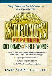 Cover of: The New Strong's Expanded Dictionary Of Bible Words
