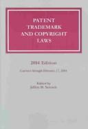 Cover of: Patent Trademark and Copyright Laws 2004 (Patent, Trademark, and Copyright Laws)