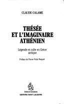 Cover of: Thésée et l'imaginaire athénien by Claude Calame