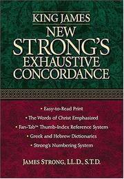 Cover of: King James New Strong's Exhaustive Concordance Of The Bible