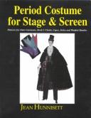 Cover of: Period costume for stage & screen. by Jean Hunnisett, Jean Hunnisett