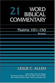 Word Biblical Commentary Psalms 101-150, Volume 21 Revised by Leslie C. Allen