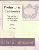 Cover of: Prehistoric California by Leonard Mark Raab, Terry L. Jones, Leonard Mark Raab