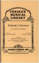 Cover of: Nobody's earnest: a comedy with music