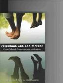 Childhood and adolescence by Workshop on Childhood and Adolescence in Cross-Cultural Perspective (2000 New York Academy of Sciences)
