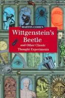 Cover of: Wittgenstein's beetle and other classic thought experiments by Cohen, Martin