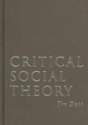 Cover of: Critical Social Theory by Tim Dant, Tim Dant