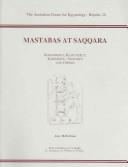 Cover of: Mastabas At Saqqara: Kaiemheset, Kaipunesut, Kaiemsenu, Sehetepu And Others.