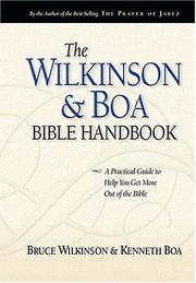 Cover of: The Wilkinson & Boa Bible handbook: the ultimate guide to help you get more out of the Bible